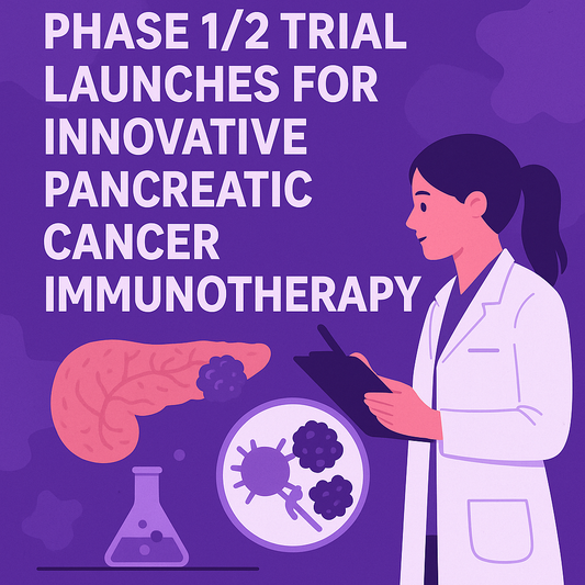 Phase 1/2 Trial Launches for Innovative Pancreatic Cancer Immunotherapy